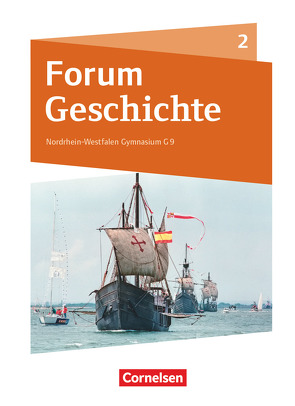 Forum Geschichte – Neue Ausgabe – Gymnasium Nordrhein-Westfalen – Band 2 von Born,  Nicky, Burgmann,  Moritz, Cornelißen,  Hans-Joachim, Gimbel,  Cordula, Kozianka,  Thomas, Lodemann,  Tim, Petschulat,  Anja, Rupp,  Natascha, Schallenberg,  Andrea, Urbach,  Dirk