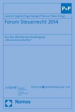 Forum Steuerrecht 2014 von Englisch,  Joachim, Saenger,  Ingo, Töben,  Thomas