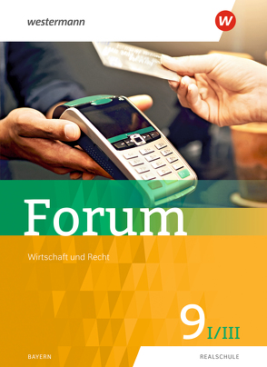 Forum – Wirtschaft und Recht von Bachl,  Sonja, Bauer,  Theresia, Christ,  Claudia, Erndl,  Waltraud, Fischer,  Christine, Haberl,  Harald, Karl,  Rainer, Maier,  Kathrin, Müller,  Angelique Flore, Pöppl,  Michael, Pritscher,  Jacob, Schrader,  Angelika, Tuschl,  Martin, Zuleger,  Birgit