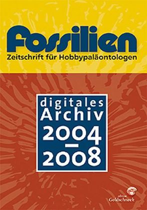 FOSSILIEN: Digitales Archiv 2004-2008 von Quelle & Meyer Verlag, Weidert,  Werner Karl