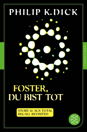 Foster, du bist tot von Dick,  Philip K, Timmermann,  Klaus, Wasel,  Ulrike