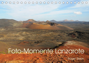 Foto-Momente Lanzarote (Tischkalender 2022 DIN A5 quer) von Steen,  Roger