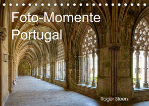 Foto-Momente Portugal (Tischkalender 2022 DIN A5 quer) von Steen,  Roger