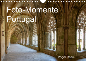 Foto-Momente Portugal (Wandkalender 2021 DIN A4 quer) von Steen,  Roger