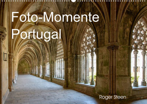 Foto-Momente Portugal (Wandkalender 2022 DIN A2 quer) von Steen,  Roger