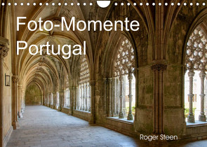 Foto-Momente Portugal (Wandkalender 2022 DIN A4 quer) von Steen,  Roger