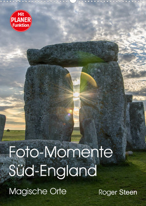 Foto-Momente Süd-England – Magische Orte (Wandkalender 2023 DIN A2 hoch) von Steen,  Roger