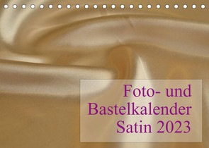 Foto- und Bastelkalender Satin – Stilvoll zum Selbstgestalten (Tischkalender 2023 DIN A5 quer) von Buckstern,  Maximilian