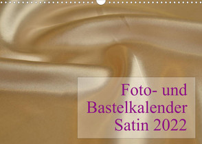 Foto- und Bastelkalender Satin – Stilvoll zum Selbstgestalten (Wandkalender 2022 DIN A3 quer) von Buckstern,  Maximilian