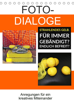 Fotodialoge – Anregungen für ein kreatives Miteinander (Tischkalender 2022 DIN A5 hoch) von Marten,  Martina, Schwibbe,  Gudrun