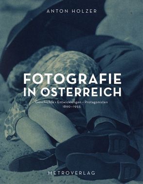 Fotografie in Österreich von Holzer,  Anton