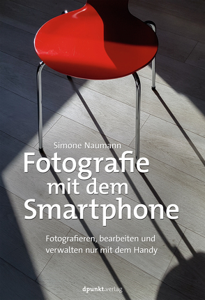 Fotografie mit dem Smartphone von Naumann,  Simone