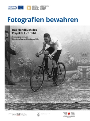 Fotografien bewahren / Custodire le fotografie von Kofler,  Martin, Siller,  Notburga