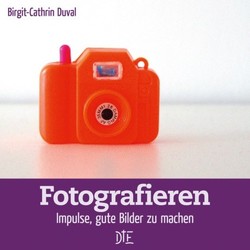 Fotografieren von Duval,  Birgit-Cathrin