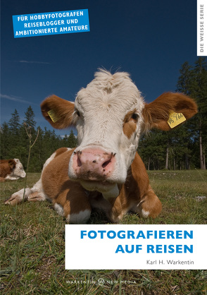 Fotografieren auf Reisen von Warkentin,  Karl H.