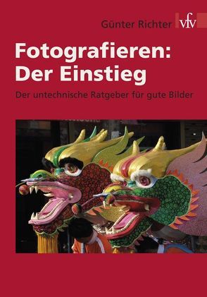 Fotografieren: Der Einstieg von Richter,  Günter