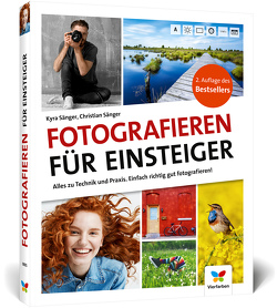 Fotografieren für Einsteiger von Sänger,  Christian, Sänger,  Kyra