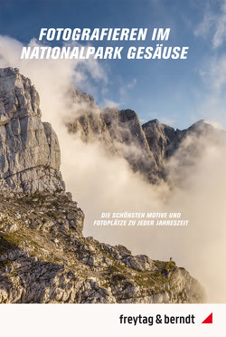 Fotografieren im Nationalpark Gesäuse von Hartmann,  Martin