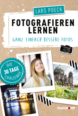 Fotografieren lernen von Poeck,  Lars