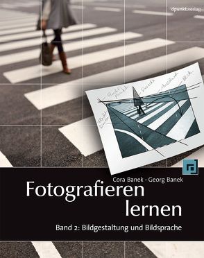 Fotografieren lernen von Banek,  Cora, Banek,  Georg