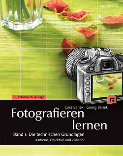 Fotografieren lernen von Banek,  Cora, Banek,  Georg