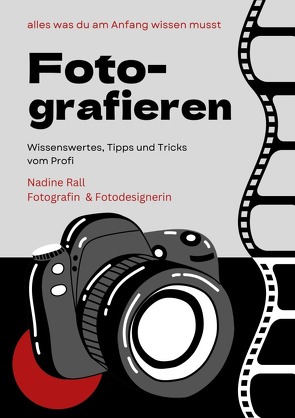 Fotografieren lernen von Rall,  Nadine