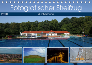 Fotografischer Streifzug durch Sehnde (Tischkalender 2020 DIN A5 quer) von SchnelleWelten