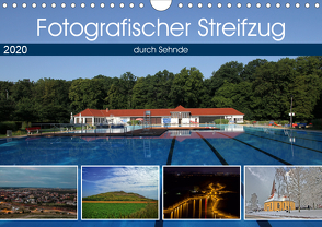 Fotografischer Streifzug durch Sehnde (Wandkalender 2020 DIN A4 quer) von SchnelleWelten