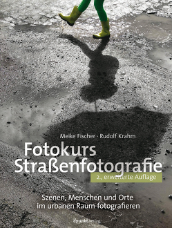 Fotokurs Straßenfotografie von Fischer,  Meike, Krahm,  Rudolf