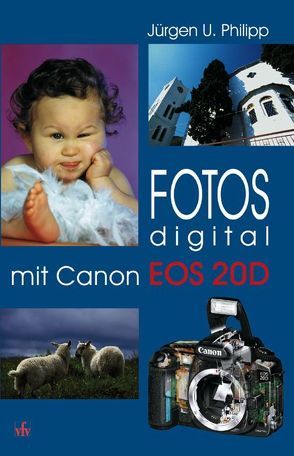 Fotos digital – mit Canon EOS 20D von Philipp,  Jürgen U.