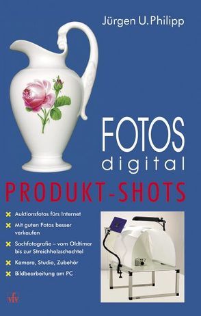 Fotos digital – Produkt-Shots von Philipp,  Jürgen U.