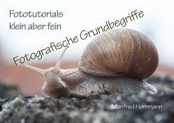 Fototutorials klein aber fein / Fotografische Grundbegriffe von Herrmann,  Manfred