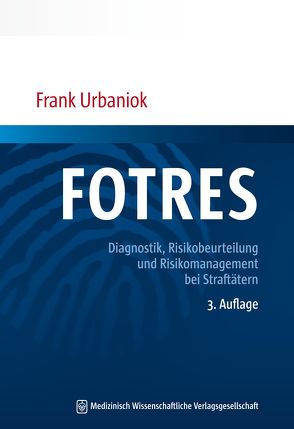 FOTRES – Forensisches Operationalisiertes Therapie-Risiko-Evaluations-System von Urbaniok,  Frank