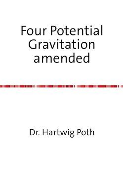 Four Potential Gravitation amended von Poth,  Hartwig