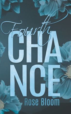 Fourth Chance von Bloom,  Rose