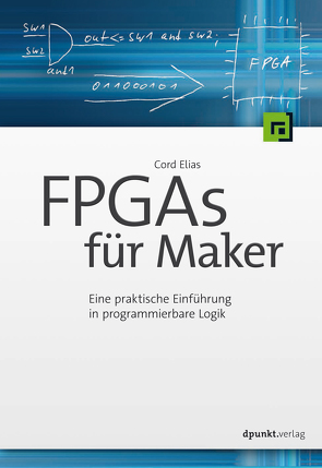 FPGAs für Maker von Elias,  Cord