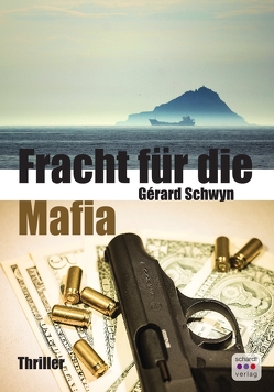 Fracht für die Mafia von Schwyn,  Gérard