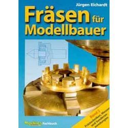 Fräsen für Modellbauer von Eichardt,  Jürgen