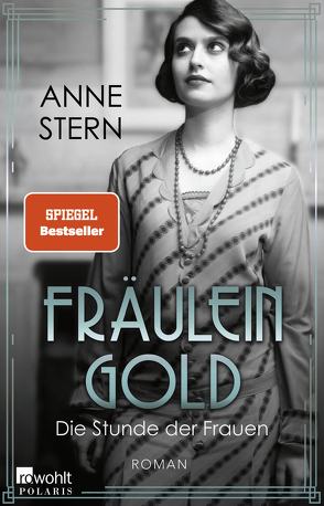 Fräulein Gold: Die Stunde der Frauen von Stern,  Anne