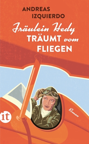 Fräulein Hedy träumt vom Fliegen von Izquierdo,  Andreas