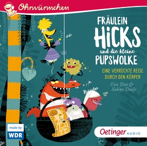 Fräulein Hicks und die kleine Pupswolke von Alaei,  Nagmeh, Burkholder,  Sigrid, Dax,  Eva, Dully,  Sabine, Feldhoff,  Petra, Herting,  Mike, Klausmann,  Ulrike, Kusz,  Lisa Sophie, Martin,  Thomas Balou