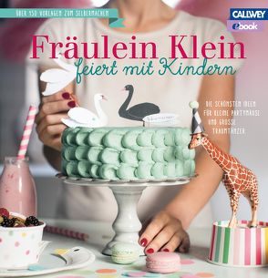 Fräulein Klein feiert mit Kindern – eBook von Bauer,  Yvonne