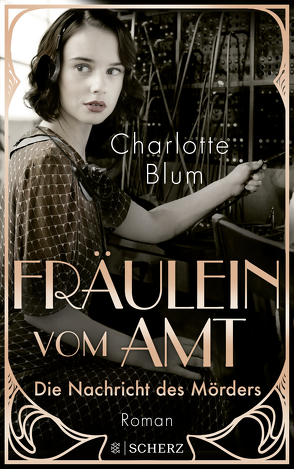 Fräulein vom Amt – Die Nachricht des Mörders von Blum,  Charlotte