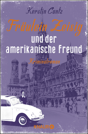 Fräulein Zeisig und der amerikanische Freund von Cantz,  Kerstin