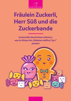 Fräulein Zuckerli, Herr Süß und die Zuckerbande von Schaaf,  Katja, Zethofer,  Peter