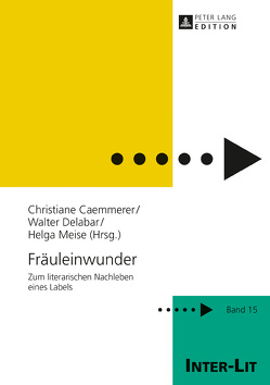 Fräuleinwunder von Caemmerer,  Christiane, Delabar,  Walter, Meise,  Helga