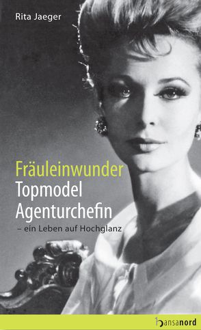 Fräuleinwunder, Topmodel, Agenturchefin von Jaeger,  Rita