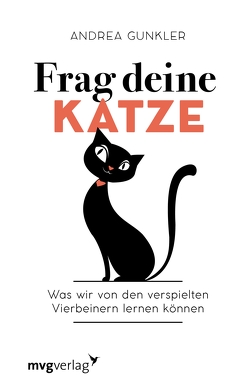 Frag deine Katze von Gunkler,  Andrea