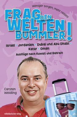 Frag den Weltenbummler · Naher Osten von Weidling,  Carsten