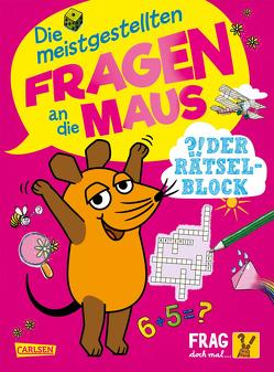 Frag doch mal … die Maus: Die meistgestellten Fragen an die Maus – Der Rätselblock von Hahn,  Christiane, Hartwig,  Linda